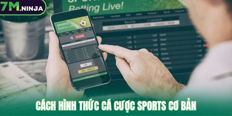 Cách hình thức cá cược sports cơ bản