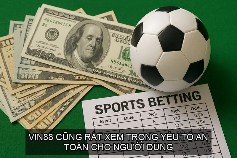 Vin88 cũng rất xem trọng yếu tố an toàn cho người dùng